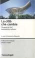 La città. che cambia Dinamiche del. mutamento urbano. =rancoangeli. a cura di Antonietta. Mazzette. Collana di sociologia urbana e rurale