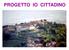 PROGETTO IO CITTADINO