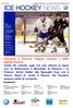 ICE HOCKEY NEWS. lunedì 14 dicembre Sommario. Anno III n 66 Newsletter settimanale a cura Ufficio Stampa FISG/Settore Hockey