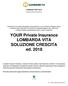 YOUR Private Insurance LOMBARDA VITA SOLUZIONE CRESCITA ed. 2018