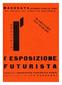 FUTURISTA. I a ESPOSIZIONE M A C E R A T A GIUGNO-LUGLIO 1922 MARCIARE NON MARCIRE. Nel P a l a z z o del CONVITTO NAZIONALE