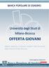 Università degli Studi di Milano-Bicocca OFFERTA GIOVANI. Offerta dedicata ai giovani studenti dell Università degli Studi di Milano Bicocca.
