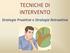 TECNICHE DI INTERVENTO. Strategie Proattive e Strategie Retroattive