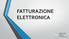 FATTURAZIONE ELETTRONICA