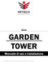 Serie GARDEN TOWER. Manuale di uso e installazione. GAR/TOW Rev. 9 06/2013 MITECH srl si riserva di modificare i dati senza preavviso.