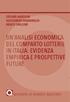 UN ANALISI ECONOMICA DEL COMPARTO LOTTERIE IN ITALIA: EVIDENZA EMPIRICA E PROSPETTIVE