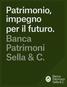 Patrimonio, impegno per il futuro. Banca Patrimoni Sella & C.