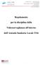 Regolamento. per la disciplina della. Videosorveglianza all interno. dell Azienda Sanitaria Locale TO4