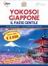 YOKOSO! GIAPPONE IL PAESE GENTILE ESCLUSIVA AGOAL 30 MAGGIO - 10 GIUGNO Speciale AGOAL