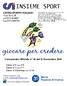 INSIEME SPORT. Comunicato Ufficiale n 10 del 13 Novembre CENTRO SPORTIVO ITALIANO Viale Piave, 18 tel Fax