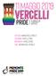 11 maggio Sito web:   Facebook: Vercelli Pride Instagram: vercellipride mail: