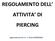 REGOLAMENTO DELL ATTIVITA DI PIERCING