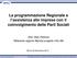 La programmazione Regionale e l assistenza alle imprese con il coinvolgimento delle Parti Sociali