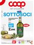 2,99 40 % Dall 1 al 10 aprile OLIO EXTRA VERGINE COMUNITARIO COOP 1 l 4,99. Sconto Soci SCEGLI TU FINO AL 15 APRILE