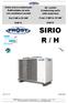 SIRIO R / H. Air cooled Condensing units with axial fans. From 5 kw to 55 kw R407C. Unità moto-condensanti Raffreddate ad aria con ventilatori assiali