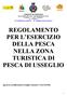 REGOLAMENTO PER L ESERCIZIO DELLA PESCA NELLA ZONA TURISTICA DI PESCA DI USSEGLIO