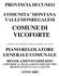 PROVINCIA DI CUNEO COMUNITA MONTANA VALLI MONREGALESI COMUNE DI VICOFORTE APPROVATO CON DELIBELIBERA DI CONSIGLIO COMUNALE 52 DEL 07/08/03