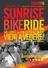 SUNRISE BIKERIDE VIENI A VEDERE! TOUR2016. sunrisebikeride.it FOLLOW US SAI COM È LA TUA CITTÀ ALL ALBA? IN BICI LA TUA CITTÀ È PIÙ BELLA