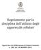 COMUNE DI PESCIA PROVINCIA DI PISTOIA. Regolamento per la disciplina dell utilizzo degli apparecchi cellulari