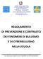 REGOLAMENTO DI PREVENZIONE E CONTRASTO DEI FENOMENI DI BULLISMO E DI CYBERBULLISMO NELLA SCUOLA