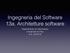 Ingegneria del Software 13a. Architetture software. Dipartimento di Informatica Università di Pisa A.A. 2014/15