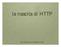 la nascita di HTTP Ing. Cesare Monti 28 febbraio 2005