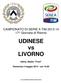 CAMPIONATO DI SERIE A TIM ^ Giornata di Ritorno. UDINESE vs LIVORNO. Udine, Stadio Friuli. Domenica 4 maggio ore 15.