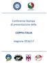 Conferenza Stampa di presentazione della COPPA ITALIA. stagione 2016/17
